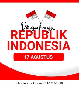 17 August. Indonesia Happy Independence Day greeting card, banner, social media post, poster, print and others. 