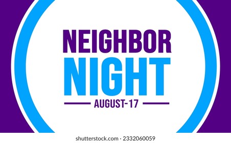 17 August Neighbor Night background template. Holiday concept. background, banner, placard, card, and poster design template with text inscription and standard color. vector illustration.