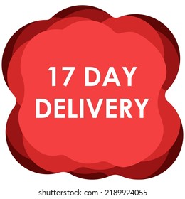 17 day delivery sign label vector art illustration for delivery time with fantastic font and bright red color