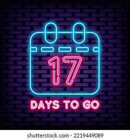 17 Days To Go Badge in neon style. Glowing with colorful neon light. Announcement neon signboard. Trendy design elements. Vector Illustration