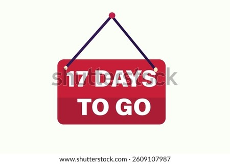 17 days to go,, sale countdown vector symbol, clock, time,  background, template 15 days to go, countdown, sticker, left banner, business, sale, label button
