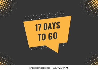 17 days to go text web button. Countdown left 17 day to go banner label