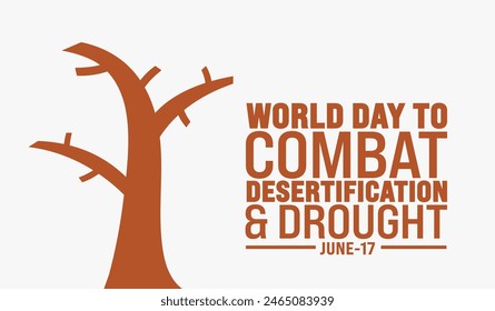 17 June is World day to combat desertification and drought background template. Holiday concept. use to background, banner, placard, card, and poster design template with text inscription