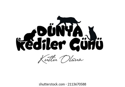 17 Şubat Dünya Kediler Günü Kutlu Olsun
translation: happy world cat day