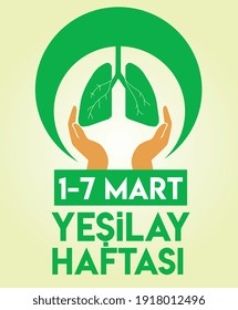 1-7 March Green Crescent Week. Translate: 1-7 Mart Yesilay Haftasi