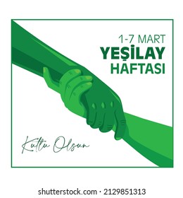 1-7 Mart Yeşilay Haftası Kutlu Olsun
Translation: Happy green crescent week. From 1 to 7 March