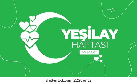 1-7 Mart Yeşilay Haftası Kutlu Olsun
translation: happy green crescent week