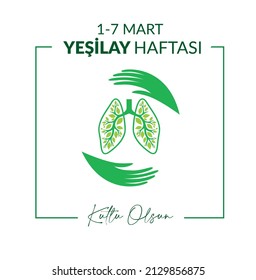 1-7 Mart Yeşilay Haftası Kutlu Olsun
Translation: happy green crescent week 1-7 march