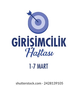 1-7 Mart Girişimcilik Haftası Kutlu olsun
translation: 1-7 march. Happy entrepreneurship week.