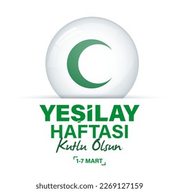 1-7 Mart Yesilay Haftası Social awareness day against unhealthy living in Turkey. Translation: green crescent week 1-7 march. Vector illustration