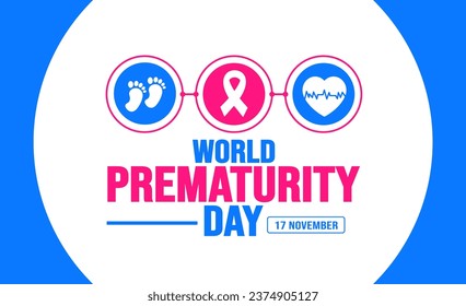 17 November is World Prematurity Day background template. Holiday concept. background, banner, placard, card, and poster design template with text inscription and standard color. vector illustration.