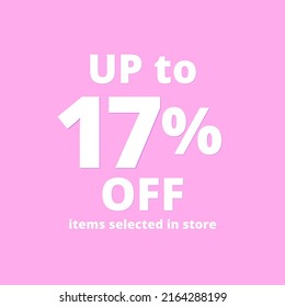 17% of, UP to, selected items in store, online discount poster 