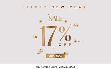 17% off Sale Happy New Year. Seventeen percent promotion illustration. Shop now. Winter holiday poster with discount coupon. Gold Vector.