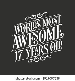 17 years birthday typography design, World's most awesome 17 years old svg