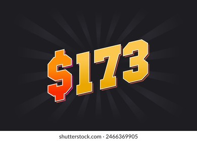 173 Dollar American Money vector text symbol. $173 USD United States Dollar stock vector