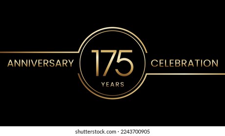 175 year anniversary. Anniversary template design with golden ring. Logo Vector Illustration