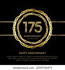 175 years anniversary with a golden number, golden glitters, and a golden circle rope on a black background. Circle a gold hexagon with glitter.