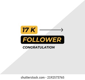 17K Follower banner template Vector illustration. Social Media Text. Yellow color Amazing looking Font on white background