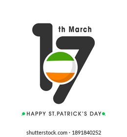 17th March Text With Irish Flag Circle On White Background For Happy St. Patrick's Day Concept.