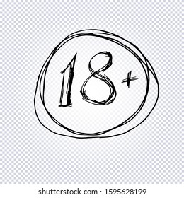 18+ age limit symbol. Under 18 years sign icon, drawn by hand. Parental advisory, explicit content, 18 years grunge round warning stamp isolated on transparent. Vector graphics