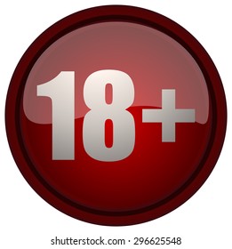 18+ Age Restriction Round Red Glossy Sign, Vector Illustration isolated on White Background.