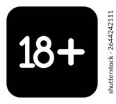 18+ age restriction symbol icon. Commonly used for labeling adult content, age-restricted products, websites, apps, or media. Clean and simple design suitable for universal use.