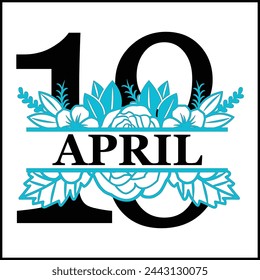 18 April Floral Split Silhouette Counting Vector Design | Print Design | Cut file | Shirt Design | Birthday Gift
