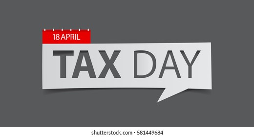 18 April Tax Day banner isolated on gray background. Banner design template in paper cutting art style. Vector illustration