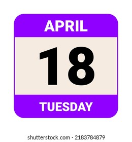 18 April, Tuesday. Date template. Useful design for calendar or event promotion. Vector illustration EPS 10 File.