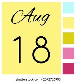 18 day of the month. August. Cute calendar daily icon. Date day week Sunday, Monday, Tuesday, Wednesday, Thursday, Friday, Saturday.