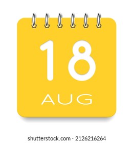 18 day of the month. August. Cute yellow calendar daily icon. Date day week Sunday, Monday, Tuesday, Wednesday, Thursday, Friday, Saturday. Cut paper. White background. Vector illustration.