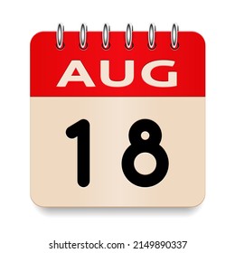 18 day of the month. August. Flip old formal calendar. 3d daily icon. Date. Week Sunday, Monday, Tuesday, Wednesday, Thursday, Friday, Saturday. Cut paper. White background. Vector illustration.