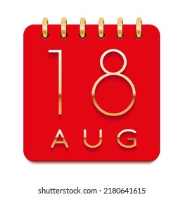 18 day of the month. August. Luxury calendar daily icon. Date day week Sunday, Monday, Tuesday, Wednesday, Thursday, Friday, Saturday. Gold text. Red paper. Vector illustration.