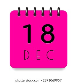 18 day of the month. December. Pink calendar daily icon. Black letters. Date day week Sunday, Monday, Tuesday, Wednesday, Thursday, Friday, Saturday. Cut paper. White background. Vector illustration.
