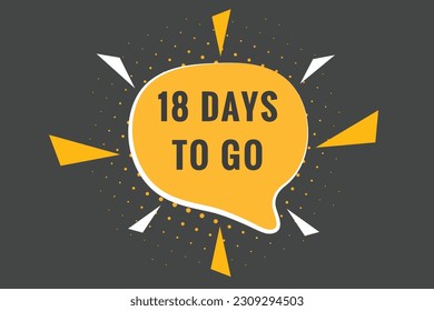 18 days to go text web button. Countdown left 18 day to go banner label