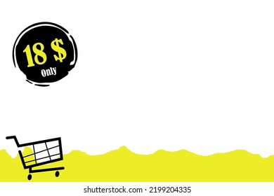 18$ Dollar Only Coupon sign or Label or discount voucher label, stamp Vector Illustration in copy space area suitable to place catalog product with white background and has shopping trolley vector
