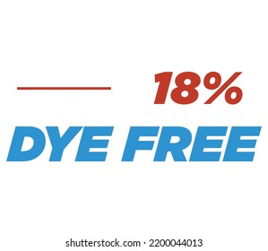 18% Dye free Product Label Sign for product vector art illustration with stylish font and Blue Red color