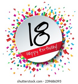 18 Happy Birthday background or card with colorful confetti.