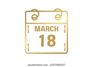 18 March calendar icon text page monthly web design on golden and white background vector, icon, or illustration with the month of March 18