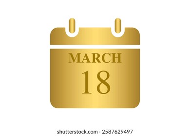 18 March calendar icon text page monthly web design on Golden and white background vector, icon, or illustration with the month of March 18