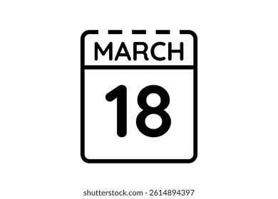 18 March calendar icon text page monthly web design on black and white background vector, icon, or illustration with the month of March 18