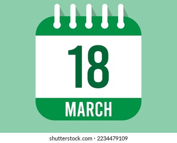 18 March day calendar icon. Calendar page in green color for the days of March. Month design for appointments and anniversaries