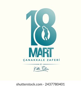 18 March Happy Canakkale Victory Day - Martyrs Memorial Day