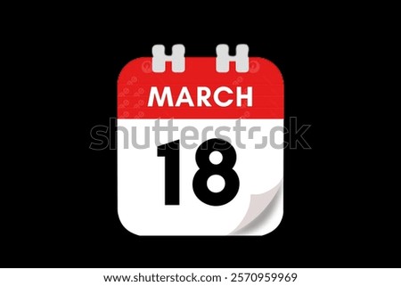 18 March month single day vector, illustration, calendar with red, gray, white and black color background calendar March 18
