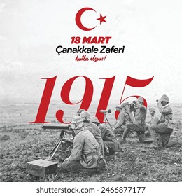 18 mart canakkale zaferi kutlu olsun çanakkale 18 march 1915