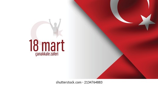 18 Mart Canakkale Zaferi ve Sehitleri Anma Günü. means : "18 March Canakkale Victory Day and martyrs Memorial Day