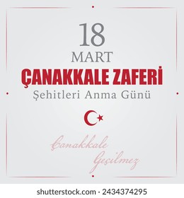 18 mart, çanakkale zaferi şehitleri anma günü, çanakkale geçilmez (Eng: March 18, Victory of Çanakkale)