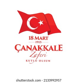 18 de marzo de 1915. Feliz victoria de Çanakkale. Y la bandera turca.