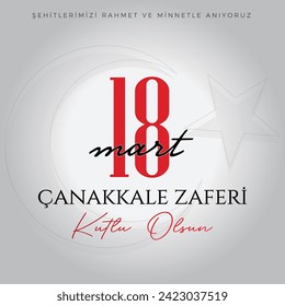 
18 Mart Çanakkale Zaferi kutlu olsun. Traducción (Çanakkale, Türkiye): Feliz 18 de marzo Victoria de Çanakkale (Canakkale, Turquía) 