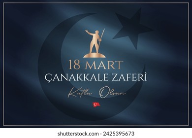 18 Mart Çanakkale Zaferi kutlu olsun. Traducción: Feliz 18 de Marzo Victoria de Çanakkale (Canakkale, Turquía) 